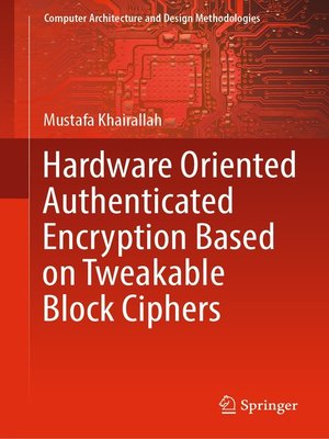 cover image of Hardware Oriented Authenticated Encryption Based on Tweakable Block Ciphers